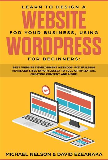 Learn to Design a Website for Your Business, Using WordPress for Beginners PDF