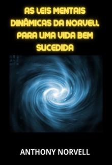 As Leis Mentais Dinâmicas da Norvell para uma vida bem sucedida (Traduzido) PDF