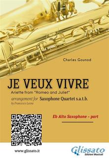Eb Alto Sax: Je Veux Vivre for Saxophone Quartet satb PDF