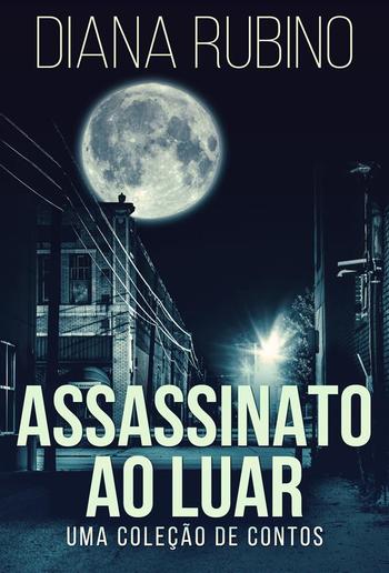 Assassinato ao luar - Uma coleção de contos PDF