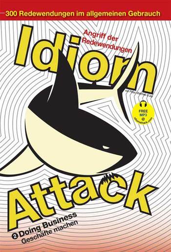 Idiom Attack 2 - Doing Business (German Edition) PDF