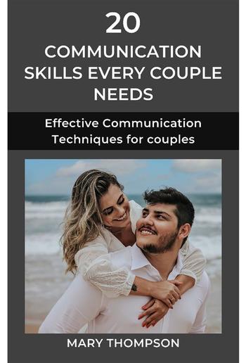 20 Communication Skills Every Couple Needs PDF