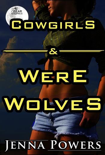 Cowgirls and Werewolves (Monster Gangbang Sex) PDF