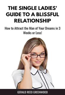 The Single Ladies' Guide to a Blissful Relationship PDF