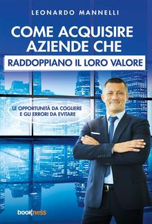 Come acquisire aziende che raddoppiano il loro valore PDF