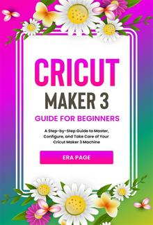 Cricut Maker 3 Guide for Beginners PDF