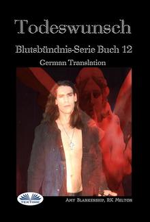 Todeswunsch (Blutsbündnis-Serie Buch 12) PDF