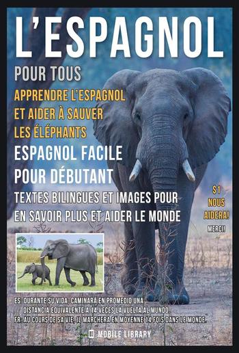 L’Espagnol pour tous - Apprendre L’Espagnol et Aider à Sauver les Éléphants PDF