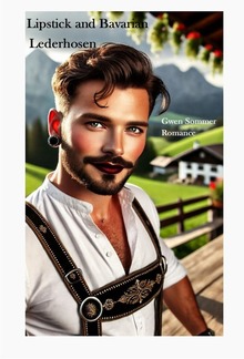 Lipstick and Bavarian Lederhosen PDF