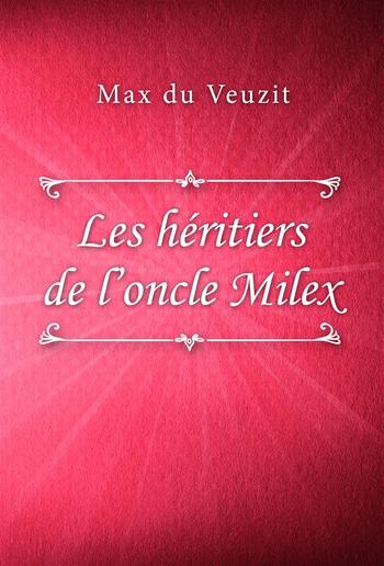 Les héritiers de l’oncle Milex PDF Les héritiers de l’oncle Milex PDF