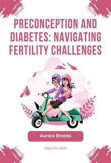 Preconception and Diabetes- Navigating Fertility Challenges PDF