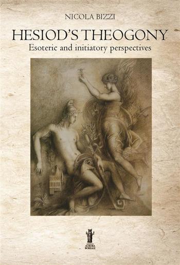 Hesiod’s Theogony: Esoteric and initiatory perspectives PDF