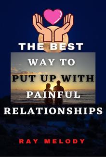 The Best Way To Put Up With Painful Relationships PDF