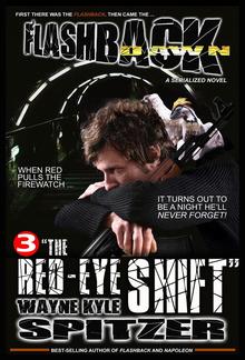 Flashback Dawn (A Serialized Novel), Part 3: "The Red-Eye Shift" PDF