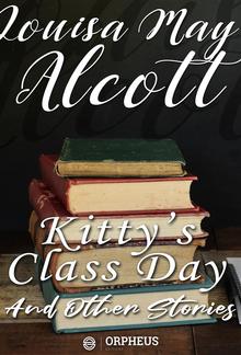 Kitty's Class Day and Other Stories PDF