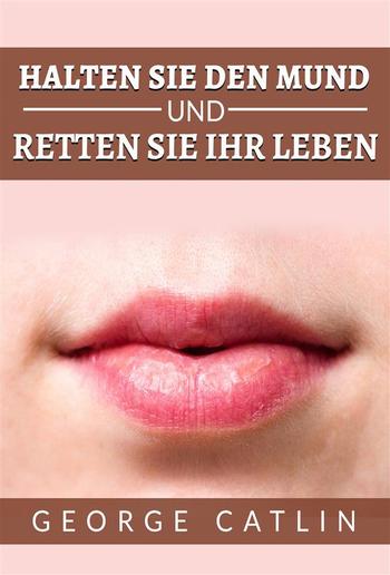 Halten sie den mund und retten sie ihr leben (Übersetzt) PDF