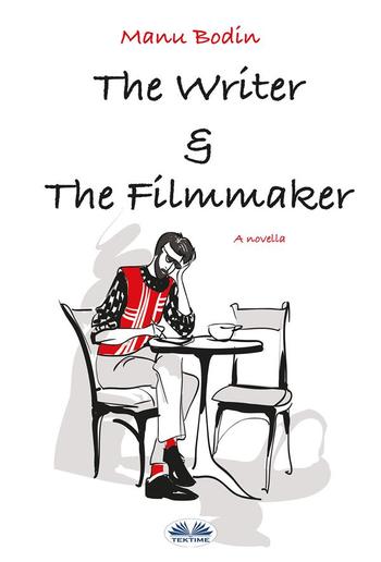 The Writer & The Filmmaker PDF The Writer & The Filmmaker PDF