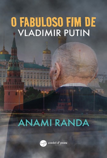 O Fabuloso Fim de Vladimir Putin PDF