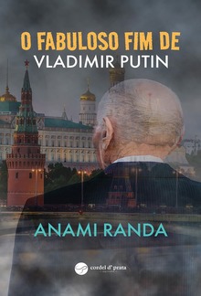 O Fabuloso Fim de Vladimir Putin PDF