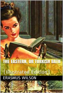 The Eastern, or Turkish Bath PDF