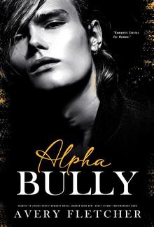 Alpha Bully – Enemies to Lovers Erotic Romance Novel PDF