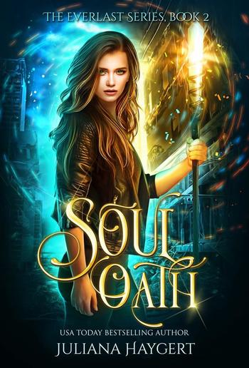 Soul Oath: The Everlast Series Book 2 PDF