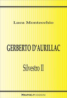 Gerberto d’Aurillac. Silvestro II PDF