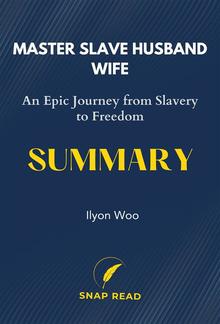 Master Slave Husband Wife: An Epic Journey from Slavery to Freedom Summary PDF