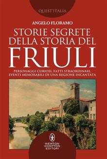 Storie segrete della storia del Friuli PDF