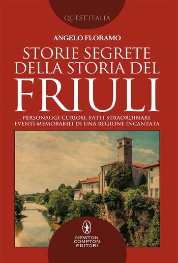 Storie segrete della storia del Friuli PDF