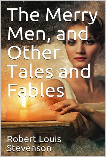 The Merry Men, and Other Tales and Fables PDF