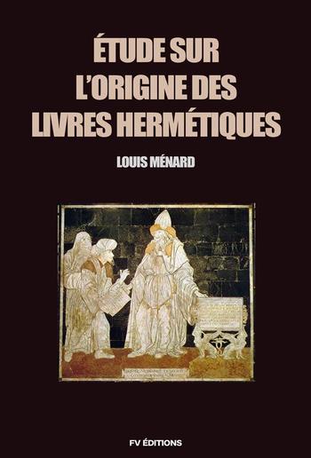 Étude sur l’origine des livres Hermétiques PDF