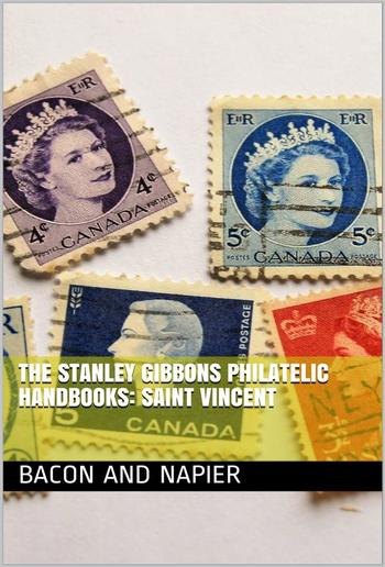 The Stanley Gibbons Philatelic Handbooks: Saint Vincent PDF