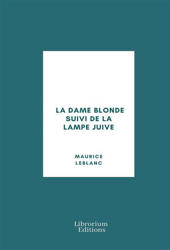 La Dame blonde suivi de La Lampe juive PDF