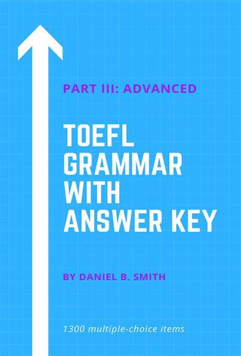 TOEFL Grammar With Answer Key Part III: Advanced PDF