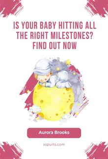 Is Your Baby Hitting All the Right Milestones Find Out Now PDF