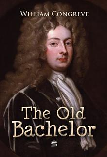 The Old Bachelor PDF