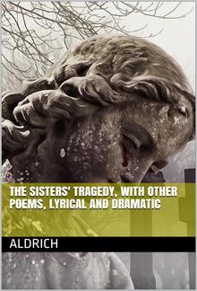 The Sisters' Tragedy, with Other Poems, Lyrical and Dramatic PDF