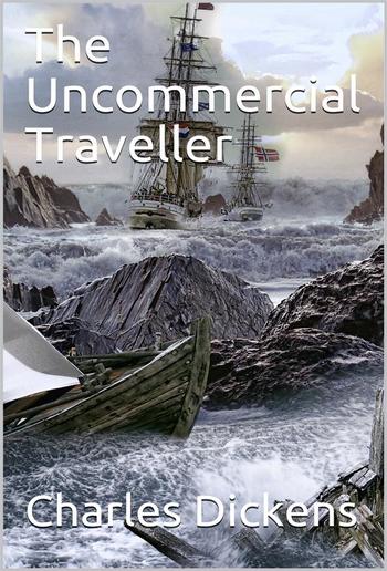 The Uncommercial Traveller PDF