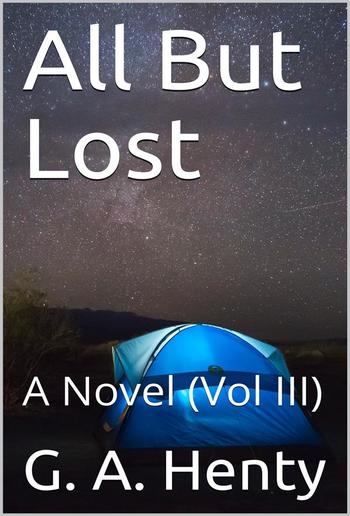 All But Lost, Vol III / A Novel PDF