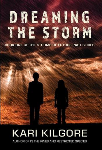 Dreaming the Storm: Book One of the Storms of Future Past Series PDF