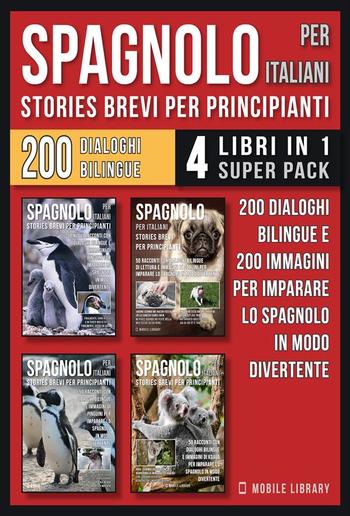 Spagnolo Per Italiani (Stories Brevi Per Principianti) - (4 libri in 1 Super Pack) PDF