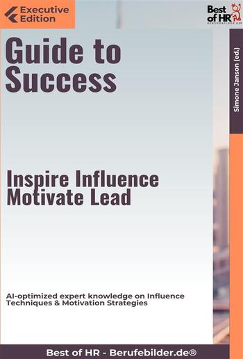 Guide to Success – Inspire, Influence, Motivate, Lead PDF