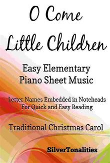 O Come Little Children Easy Elementary Piano Sheet Music PDF