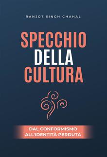 Specchio della Cultura: Dal Conformismo all'Identità Perduta PDF