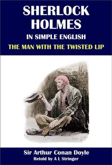 Sherlock Holmes in Simple English: The Man with the Twisted Lip PDF