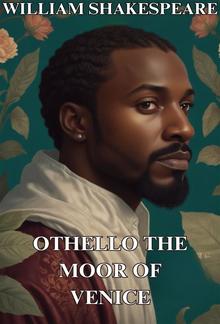 Othello,The Moor Of Venice(Illustrated) PDF