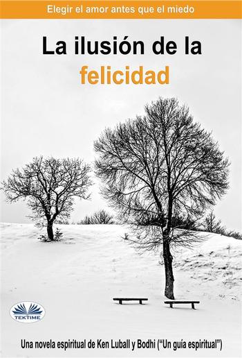 La Ilusión De La Felicidad PDF