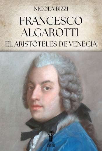 Francesco Algarotti, el Aristóteles de Venecia PDF