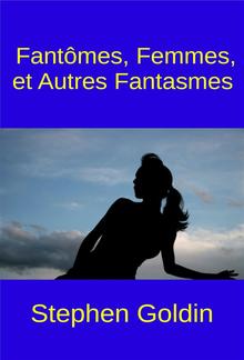 Fantômes, Femmes, Et Autres Fantasmes PDF